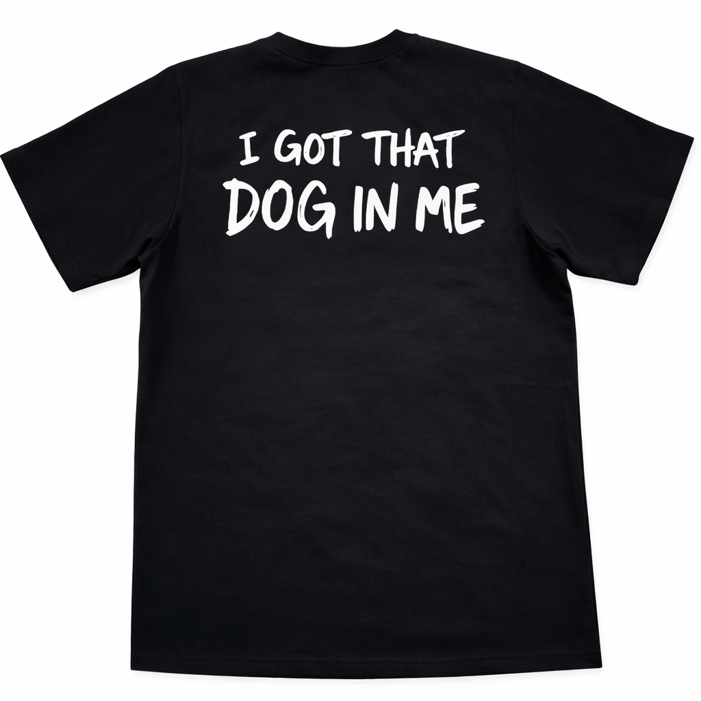 I Got That Dog In Me